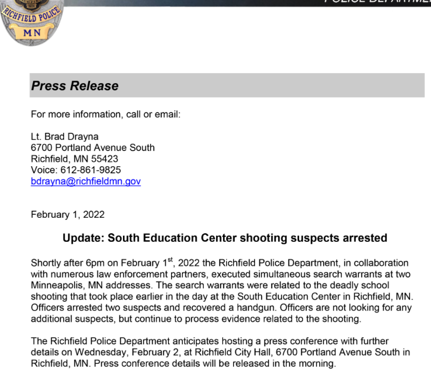 Richfield PD says that two suspects in today's fatal shooting at a Richfield school have been apprehended and a gun has been recovered. They aren't looking for any other suspects.  Last word was that the second victim was in critical condition.