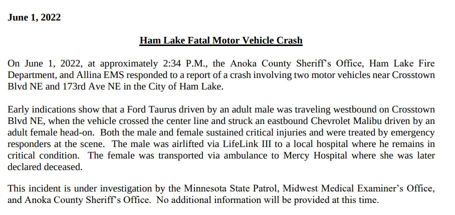 A woman is dead and a man critically injured after a two-vehicle, head-on crash this afternoon near Crosstown Blvd. NE. & 173rd Ave. NE. in Ham Lake, the Anoka County Sheriff's Office confirms