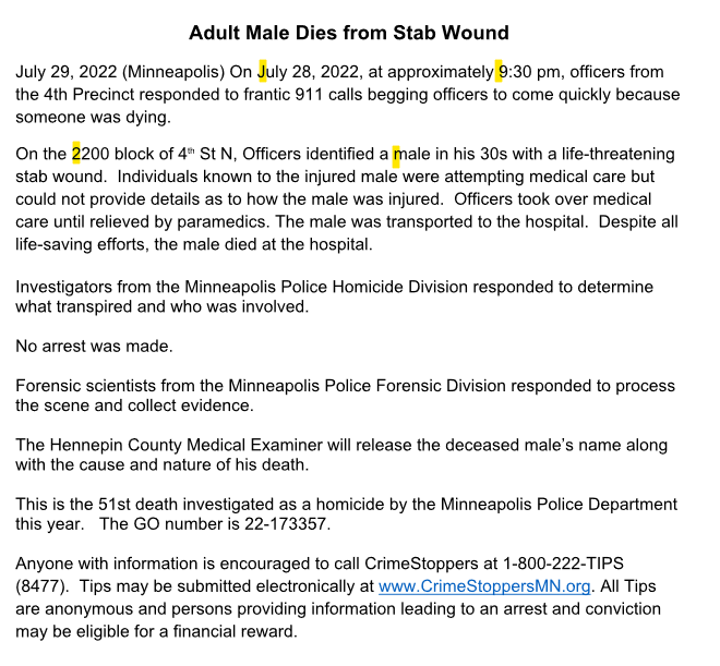 MPD confirms the stabbing victim we reported at 22nd Ave N and 4th St N is a fatal.   Male, 30s.  Homicide 51 for the city this year