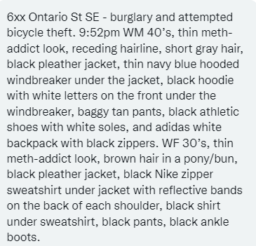 6xx Ontario St SE  Burglary and attempted bicycle theft.  Suspects: Methy looking WM and WF wearing pleather