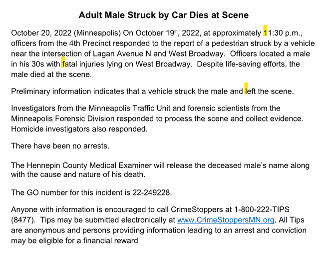 The pedestrian struck at Lowry and Logan Ave N is a confirmed fatal.  A male in his 30s died at the scene.  No arrests