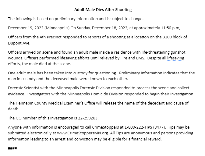 Minneapolis police say a man was fatally shot late last night on the 3100 block of Dupont Ave. N. and a male suspect-who was known to the victim-was taken into custody for questioning