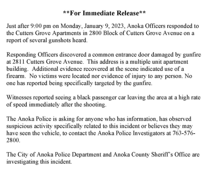 Anoka police are looking for info on a shots fired incident on Monday morning at the Cutters Grove Apartments in 2800 Block of Cutters Grove Avenue.