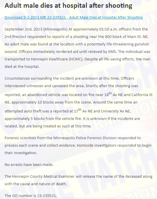 MPD statement on last night's fatal shooting we reported at 8xx Main St NE. An adult male died of his injuries.Following the shooting, there was a nearby vehicle fire and an attempted auto theft also nearby. Police think the events may be connected at this time