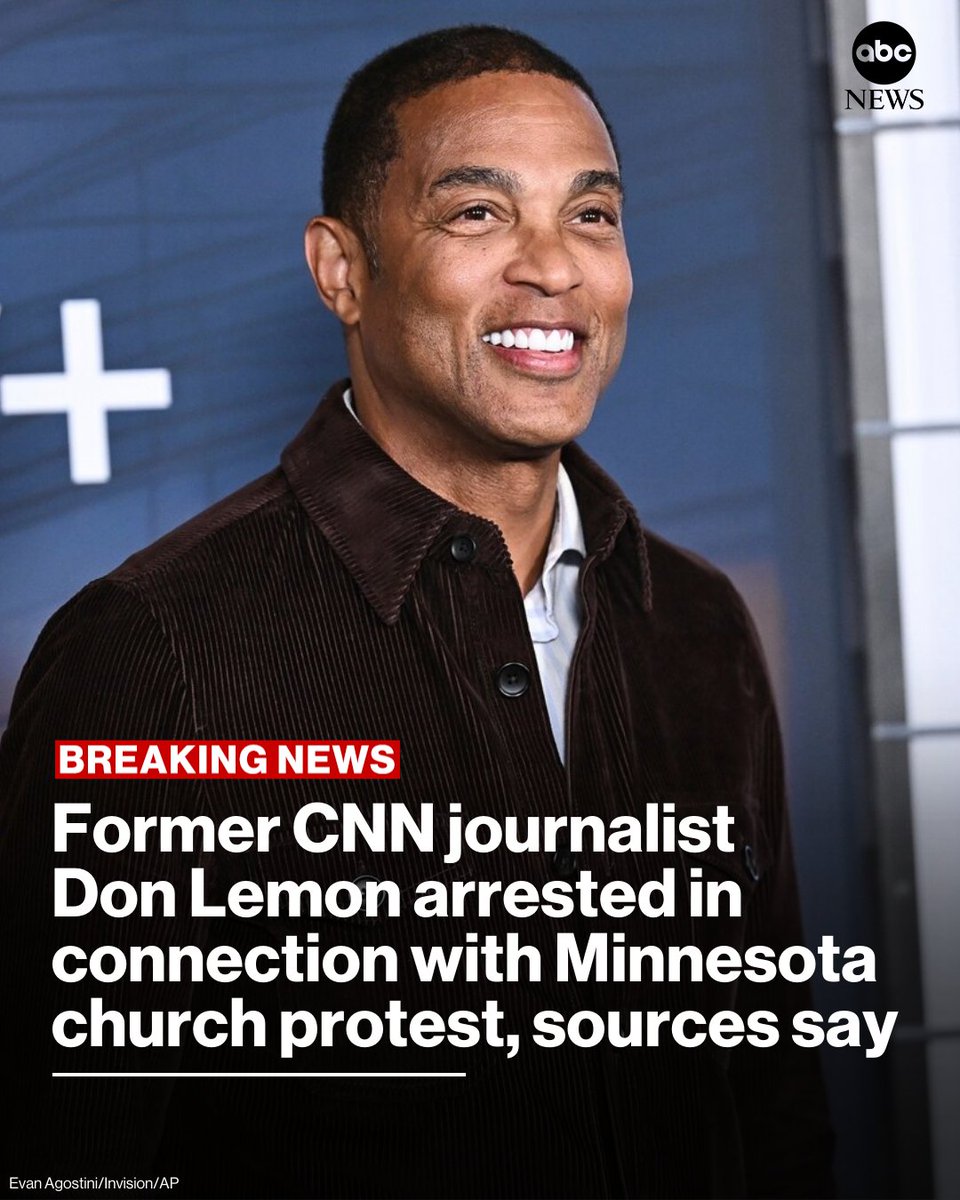 Former CNN journalist Don Lemon has been arrested in connection with an incident in which anti-ICE protesters disrupted a service at a Minnesota church, multiple sources told ABC News